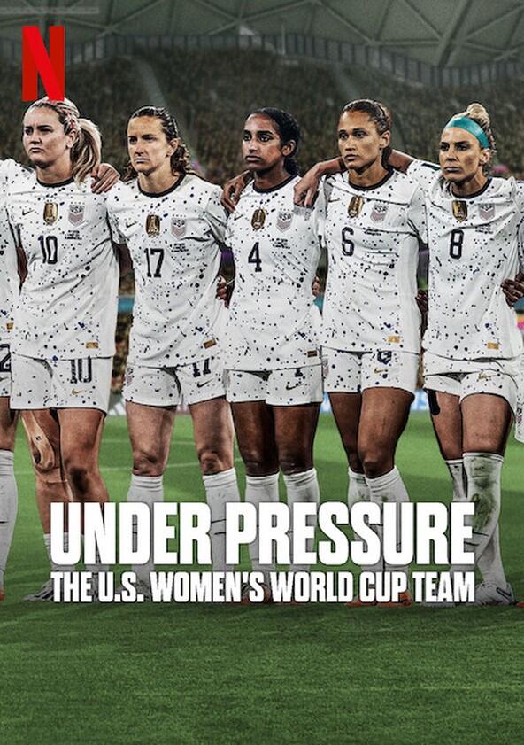 Under Pressure: The U.S. Women's World Cup Team - Season 1