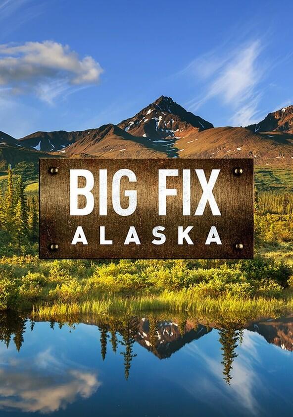 Big Fix Alaska - Season 1