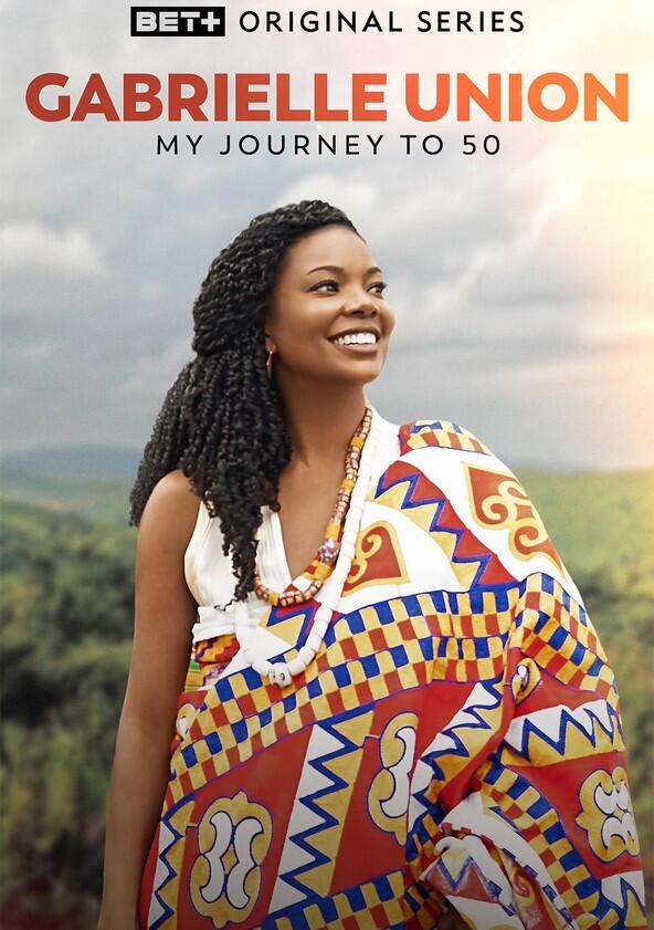 Gabrielle Union: My Journey to 50 - Season 1