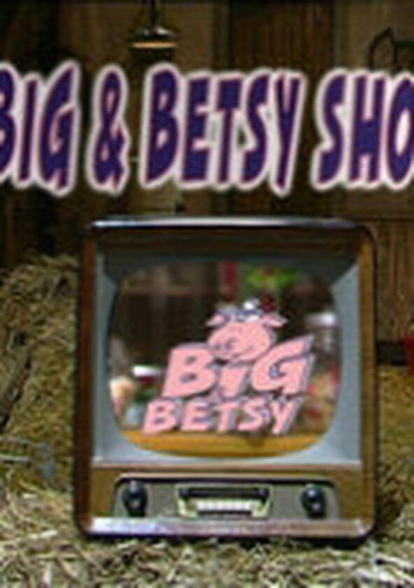 Big & Betsy - Season 1