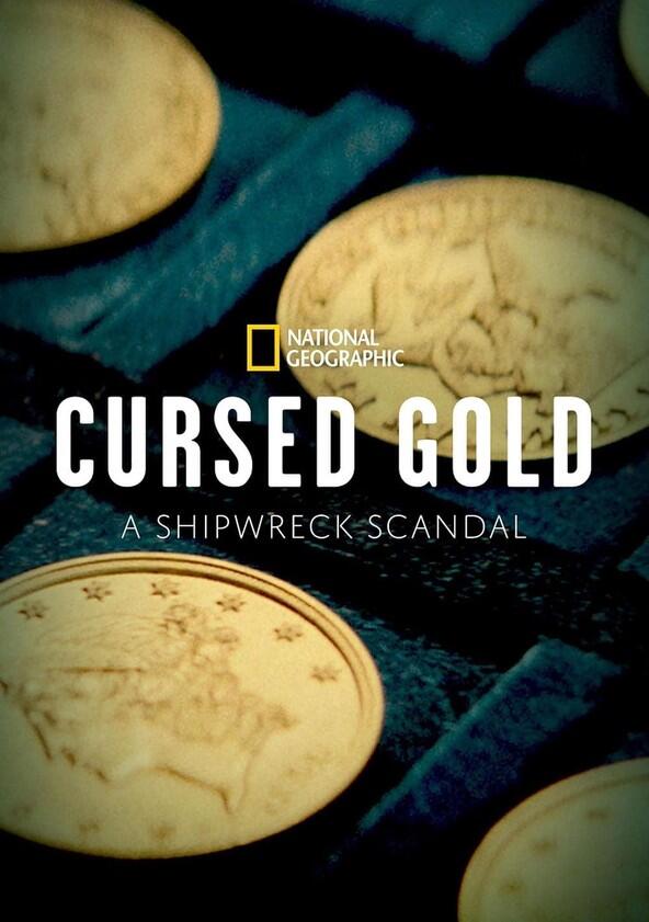 Cursed Gold: A Shipwreck Scandal - Season 1