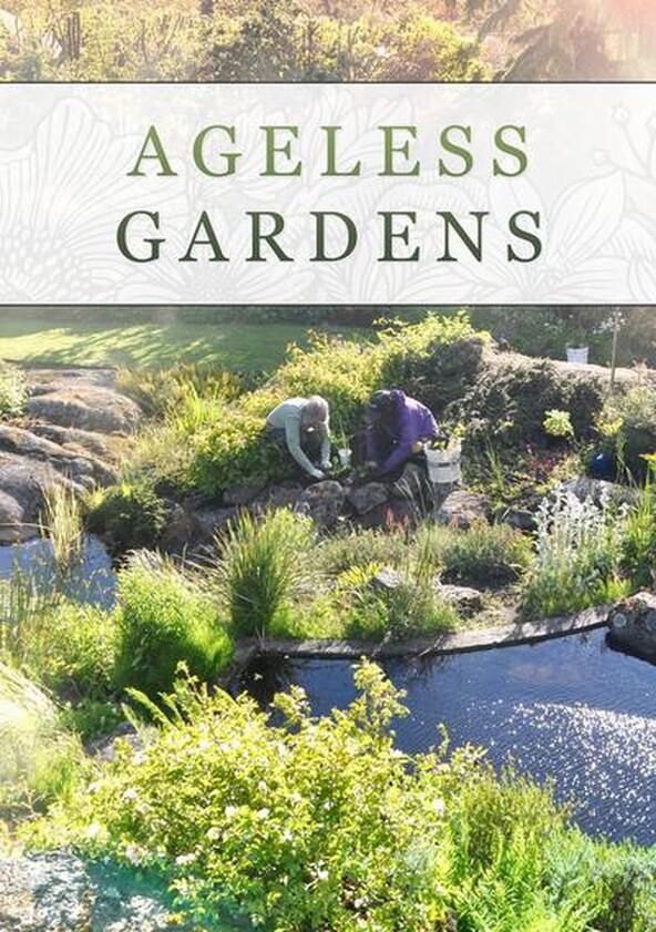 Ageless Gardens - Season 1