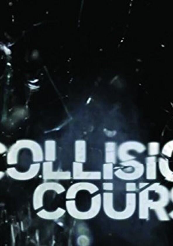 Collision Course - Season 1