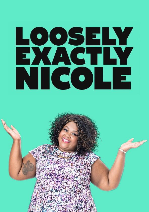 Loosely Exactly Nicole - Season 1