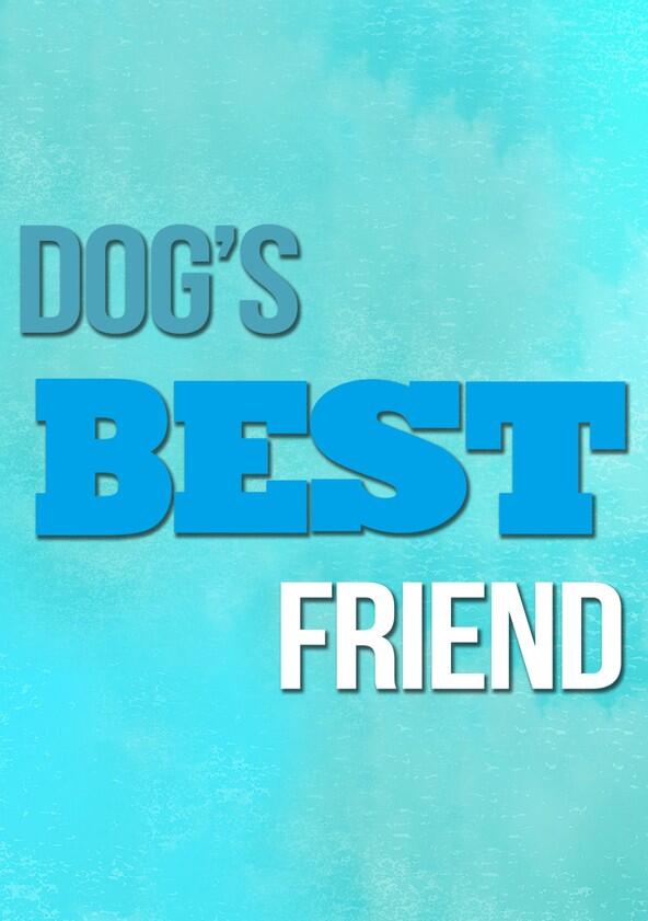 Dog's Best Friend - Season 1