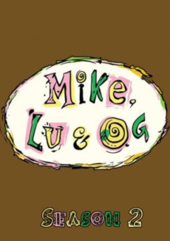 Mike, Lu & Og - Season 2