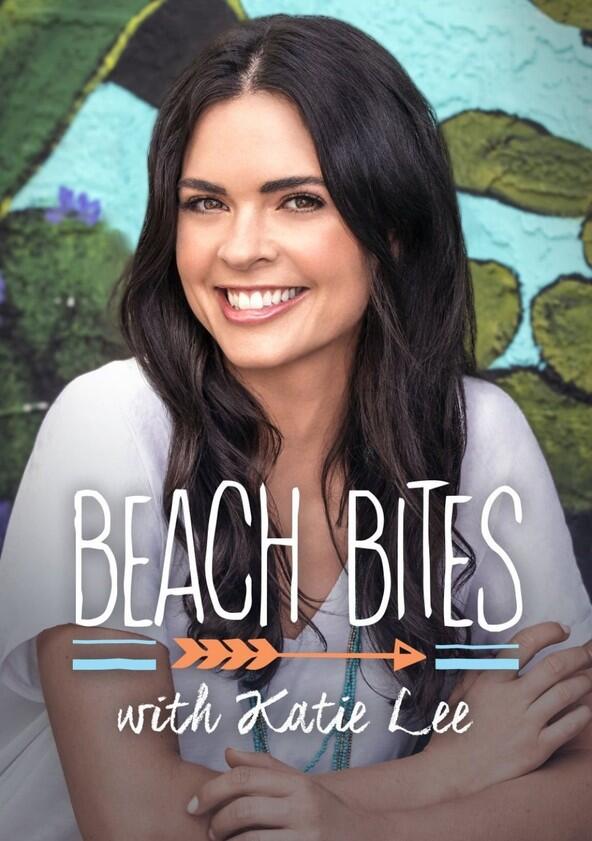 Beach Bites with Katie Lee - Season 1