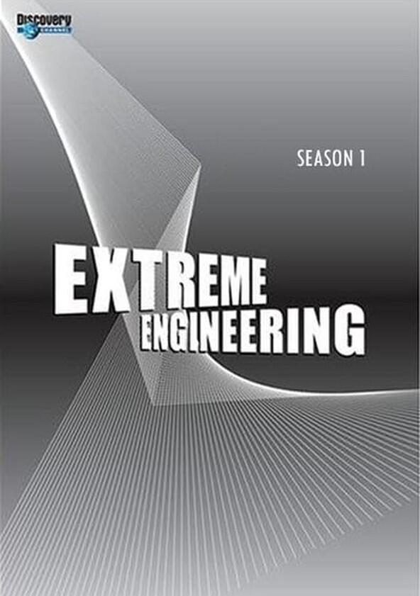 Extreme Engineering - Season 1