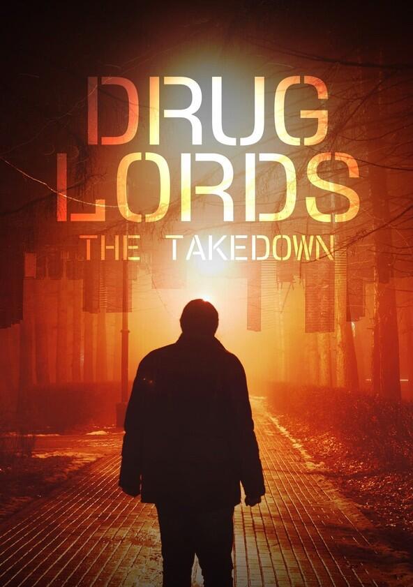 Drug Lords: The Takedown - Season 1