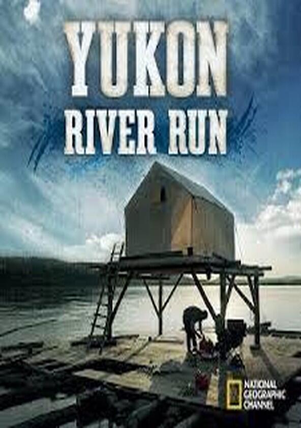 Yukon River Run - Season 1