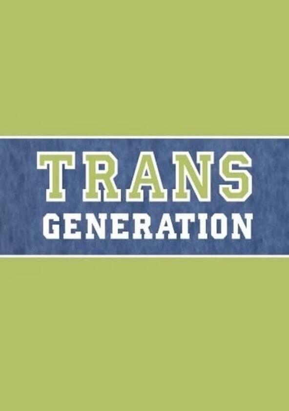 TransGeneration - Season 1