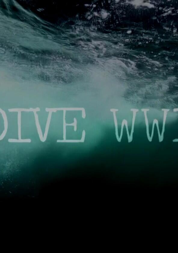 Dive WWII: Our Secret History - Season 1