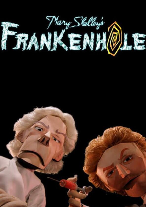 Mary Shelley's Frankenhole - Season 1