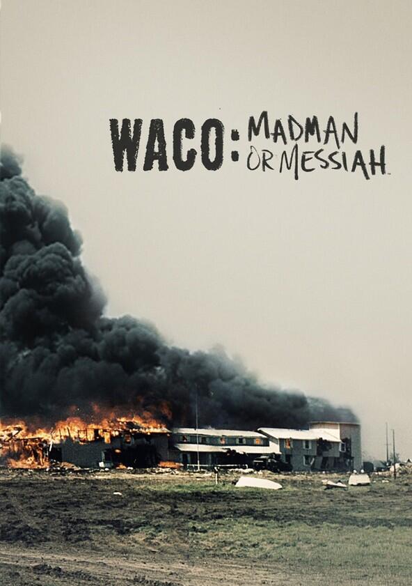 Waco: Madman or Messiah - Season 1