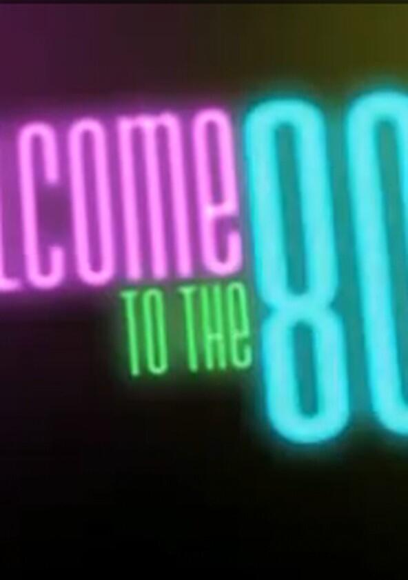 Welcome to the 80's