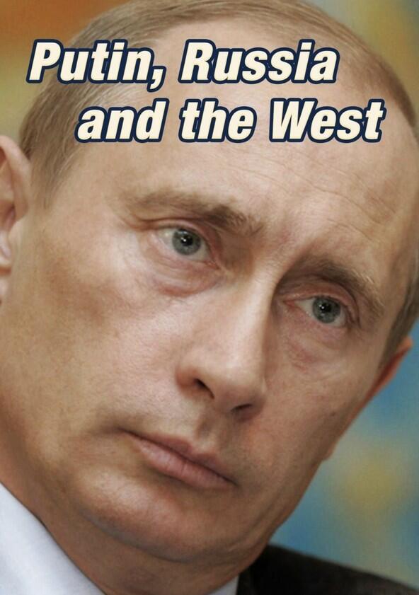 Putin, Russia and the West - Season 1