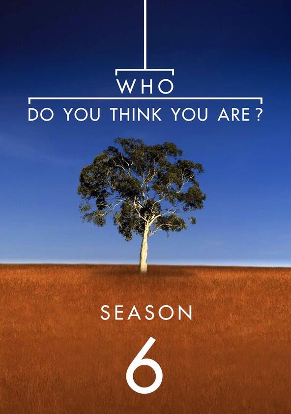 Who Do You Think You Are? - Season 6