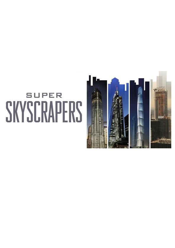 Super Skyscrapers - Season 1