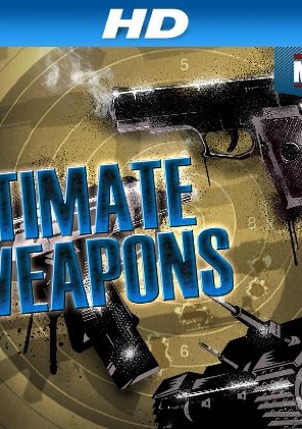 Ultimate Weapons - Season 1