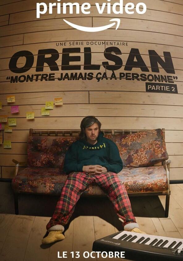 ORELSAN : Montre jamais ça à personne - Season 2