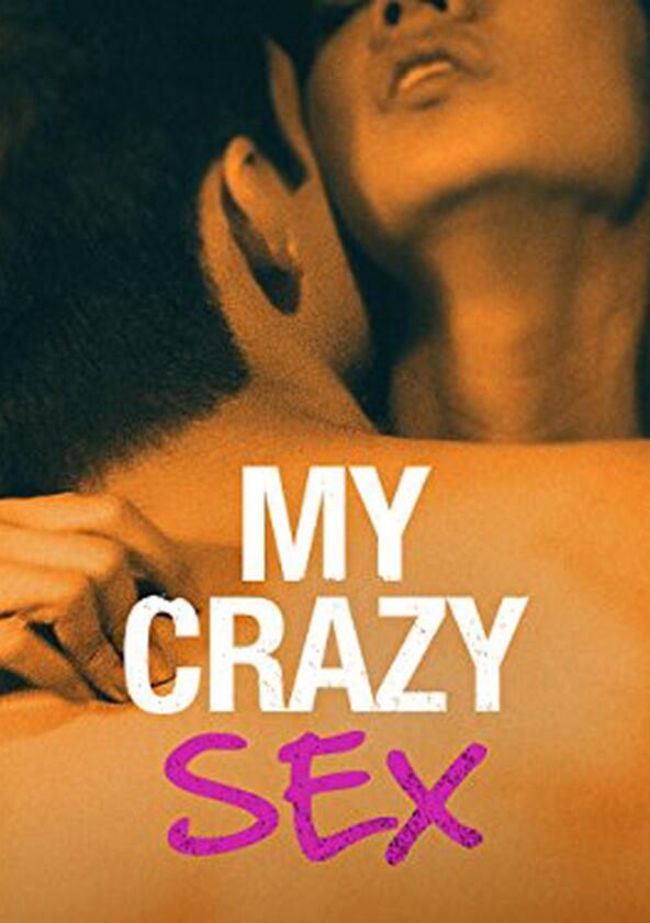 My Crazy Sex - Season 1