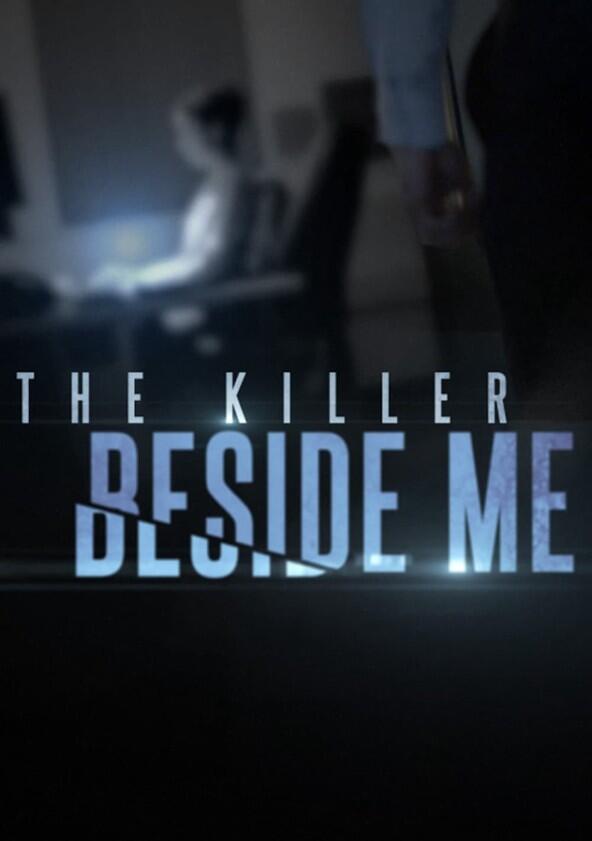 The Killer Beside Me - Season 1