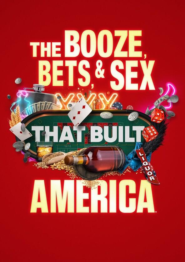 The Booze, Bets and Sex That Built America - Season 1