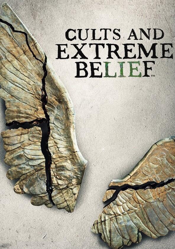 Cults and Extreme Belief - Season 1