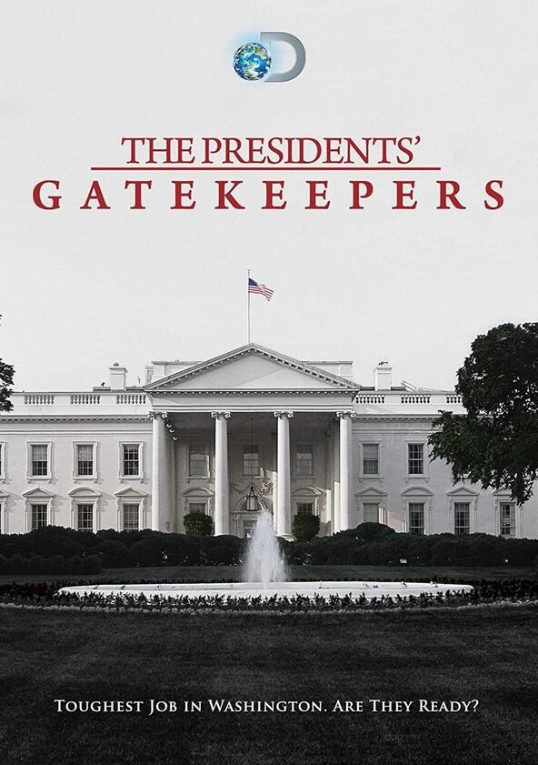 The Presidents' Gatekeepers - Season 1