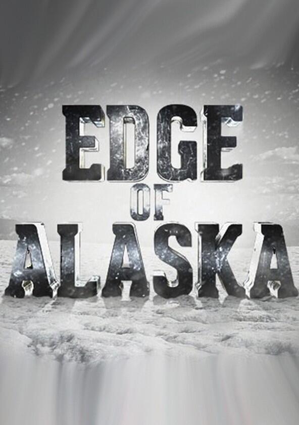 Edge of Alaska - Season 1