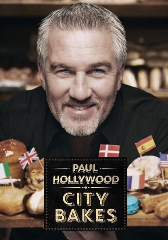 Paul Hollywood: City Bakes - Season 1