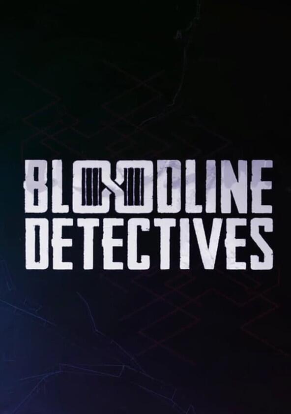 Bloodline Detectives - Season 1