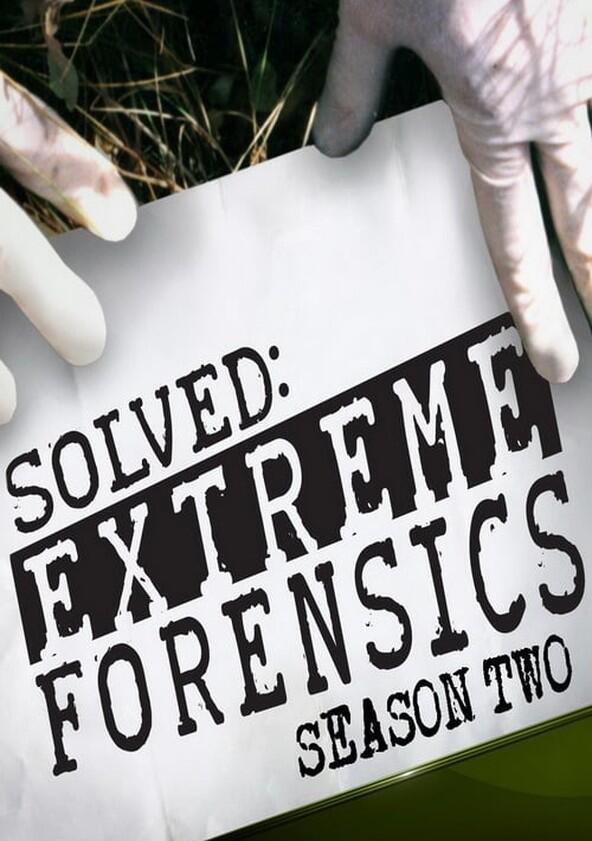 Extreme Forensics - Season 2