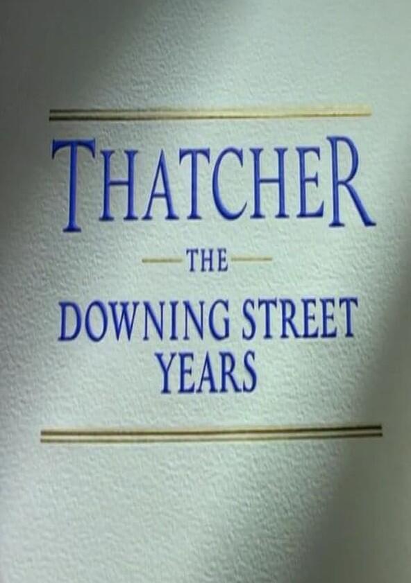 Thatcher: The Downing Street Years - Season 1