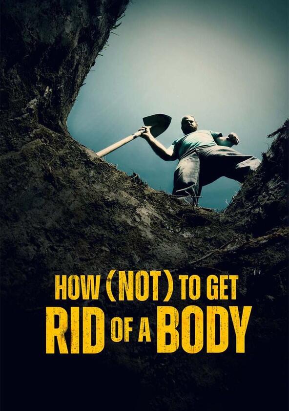 How (Not) to Get Rid of a Body - Season 1