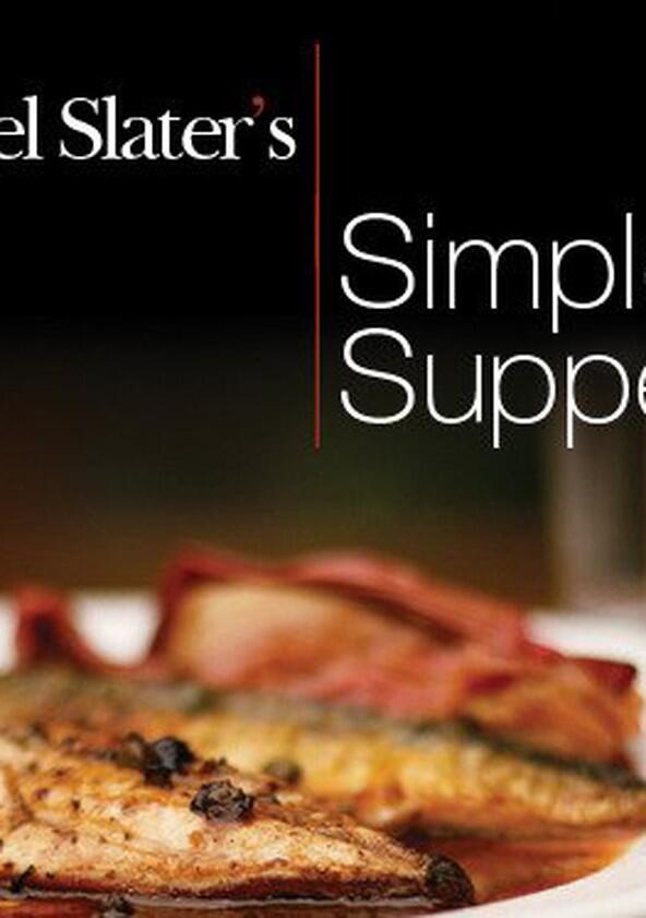 Nigel Slater's Simple Suppers - Season 1