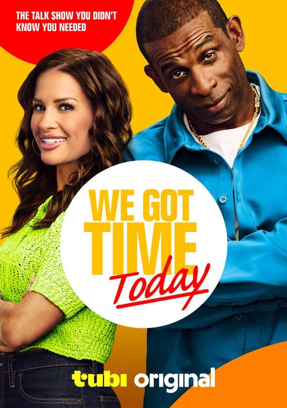 We Got Time Today - Season 1