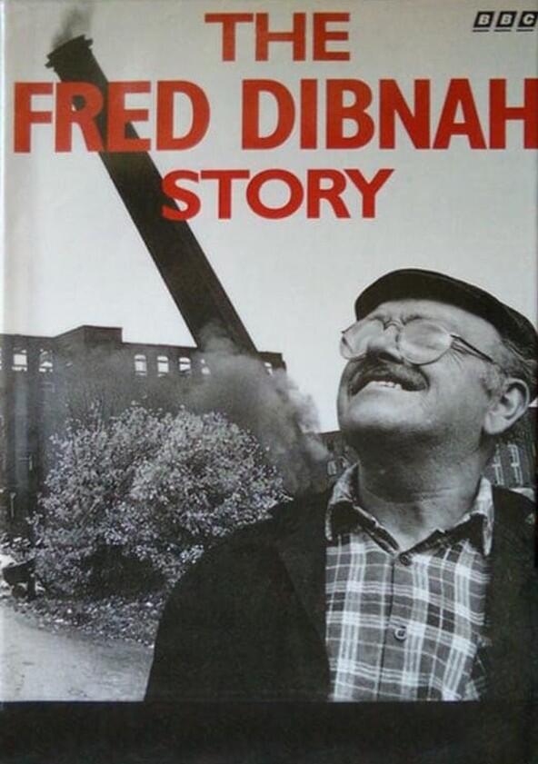 The Fred Dibnah Story - Season 1