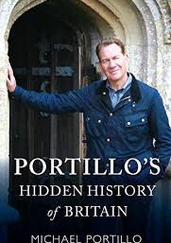 Portillo's Hidden History of Britain - Season 2