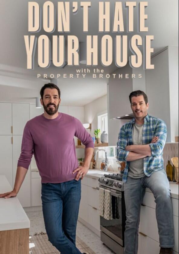 Don't Hate Your House with the Property Brothers - Season 1