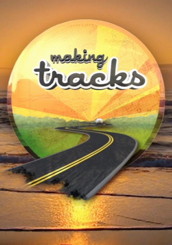 Making Tracks - Season 1