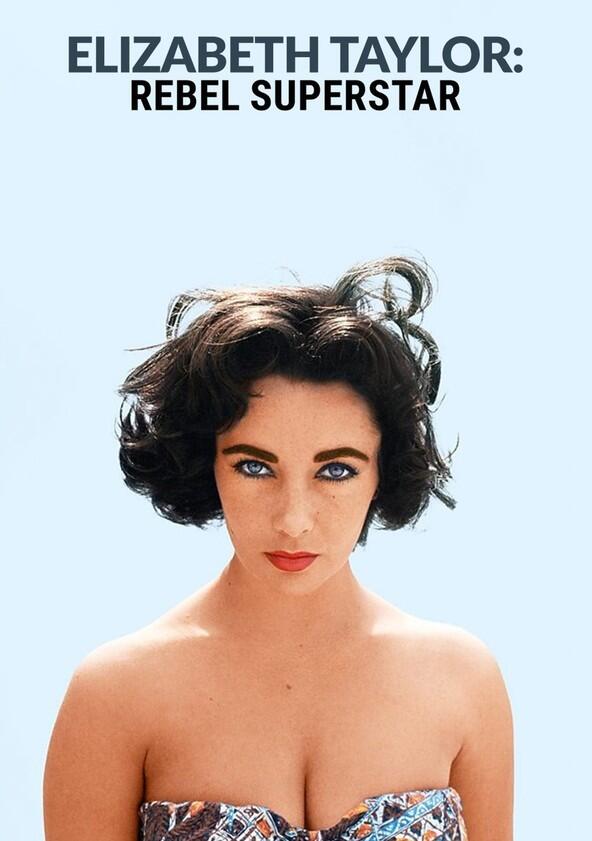 Elizabeth Taylor: Rebel Superstar - Season 1 Elizabeth Taylor: Rebel Superstar - Season 1