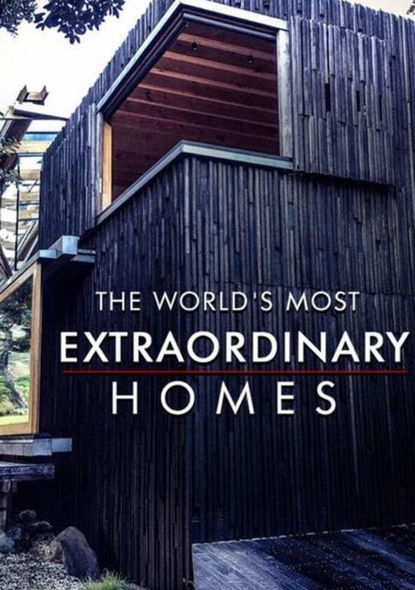 The World's Most Extraordinary Homes - Season 2