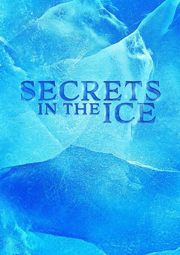 Secrets in the Ice - Season 1