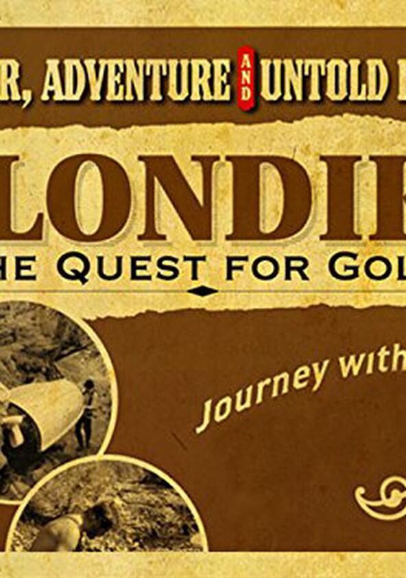 Klondike: The Quest for Gold - Season 1