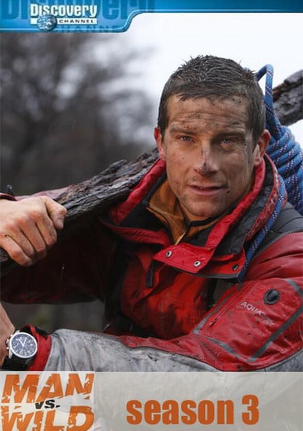 Man vs. Wild - Season 3 Man vs. Wild - Season 3