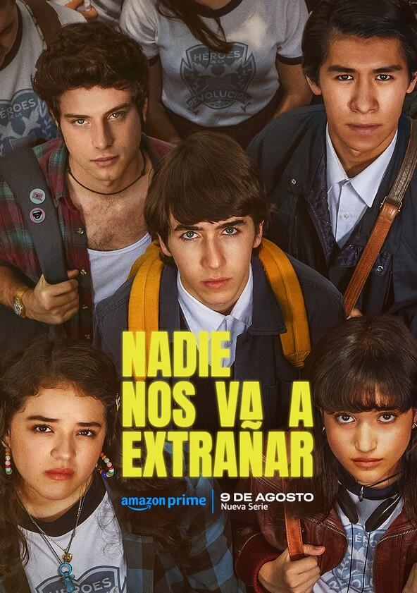 Nadie nos va a extrañar - Season 1