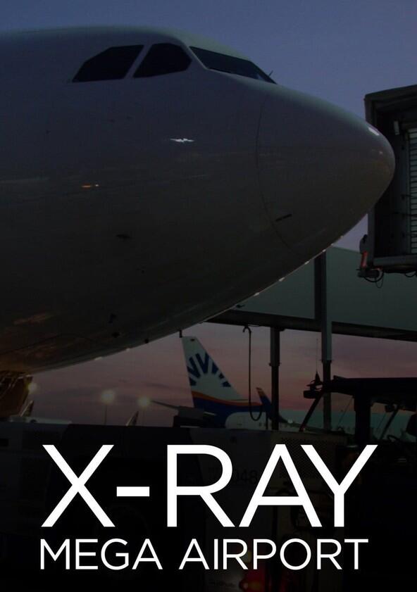 X-Ray Mega Airport - Season 1