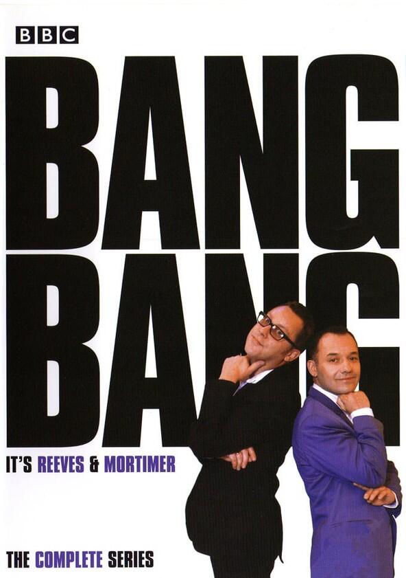 Bang, Bang! It's Reeves and Mortimer - Season 1