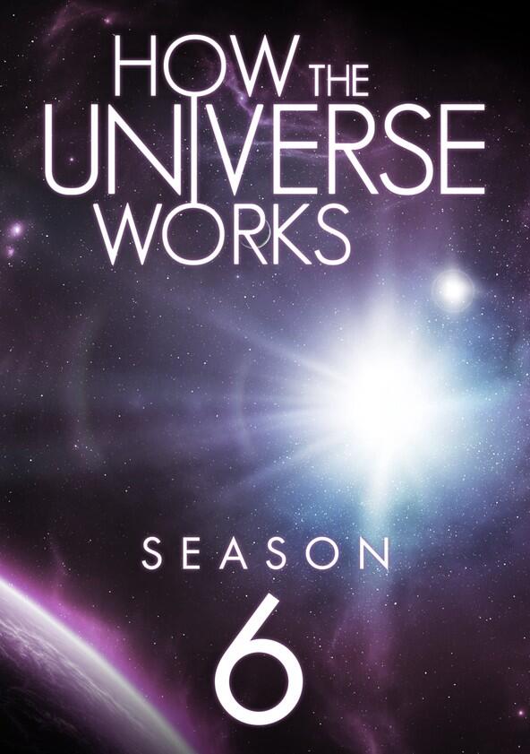 How the Universe Works - Season 6